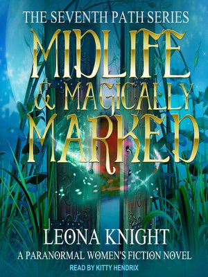 cover image of Midlife & Magically Marked--A Paranormal Women's Fiction Novel
